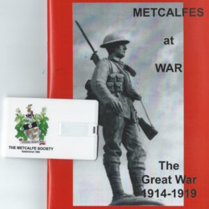 Metcalfes at War - The Great War 1914-1919 with USB